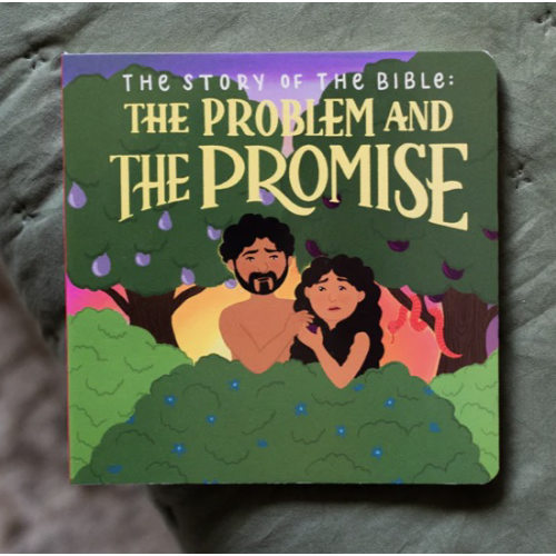 The Story of the Bible: The Problem and the Promise