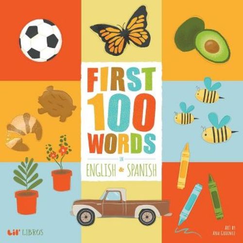First 100 Words In English And Spanish - By Patty Rodriguez ( Hardcover )
