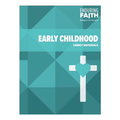 Early Childhood Family Materials - Enduring Faith Religion Curriculum - Concordia Publishing House