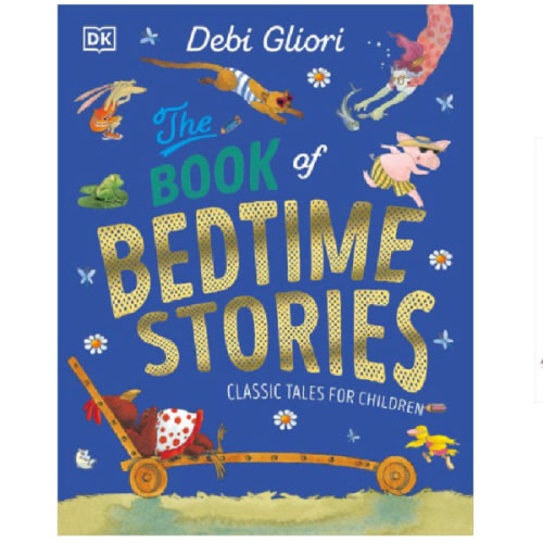 The Book of Bedtime Stories: Classic Tales for Children by Debi Gliori, Hardcover | Barnes & Noble®
