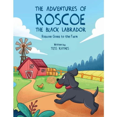 The Adventures of Roscoe the Black Labrador Roscoe Goes to the Farm, (Paperback)