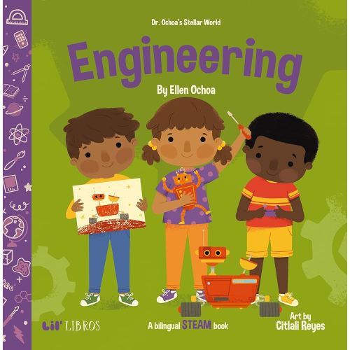 Dr. Ochoa's Stellar World: Engineering: A Bilingual STEAM book (Dr. Ochoa’s Stellar World)