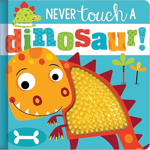 Never Touch a Dinosaur