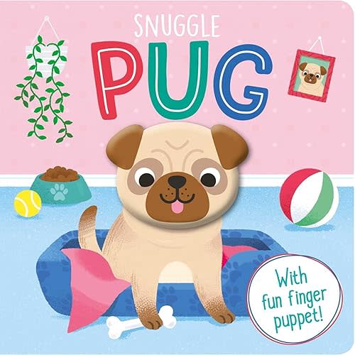 Snuggle Pug: Finger Puppet Board Book Board book – March 3, 2020