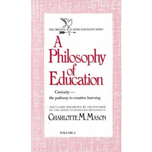 A Philosophy of Education (Homeschooler Series) by Mason, Charlotte M.: acceptable (1989) | Goodwill Books