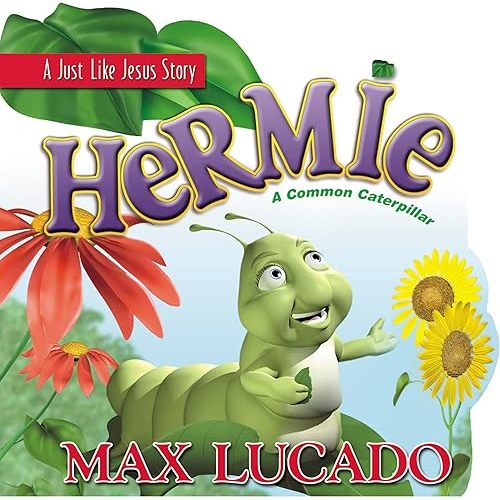 Hermie: A Common Caterpillar (A Just Like Jesus Story) Board book – December 15, 2002