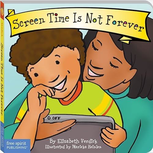 Screen Time Is Not Forever Board Book (Best Behavior®) Board book – Picture Book, June 23, 2021