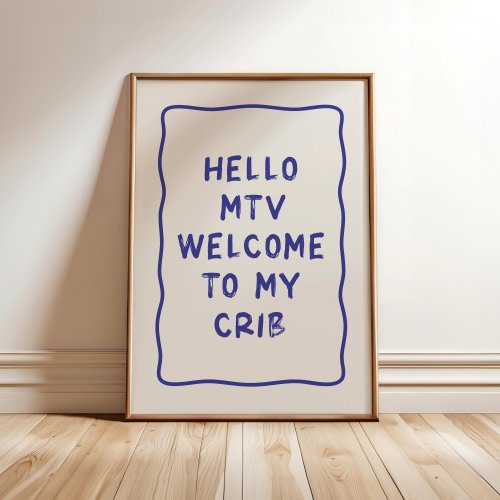 Welcome To My Crib Print, Hallway Wall Art, Typography Poster, Home Decor, Hello MTV Wall Art, Trendy Typography Poster - Optional Frame