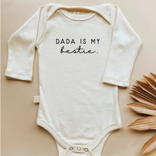 Dada Is My Bestie Organic Cotton Baby Bodysuit Long Sleeve