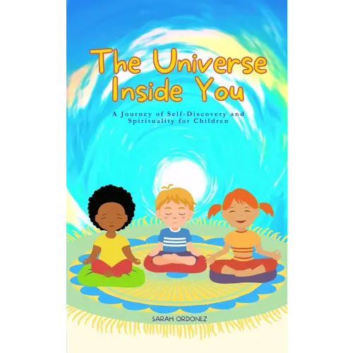 The Universe Inside You: A Children's Guide to Spirituality