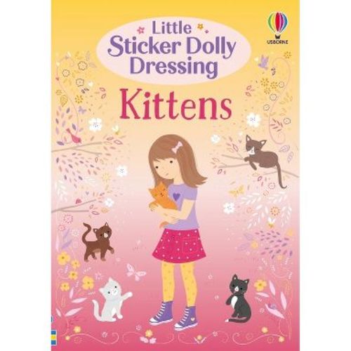 Little Sticker Dolly Dressing Kittens - by Fiona Watt (Paperback)