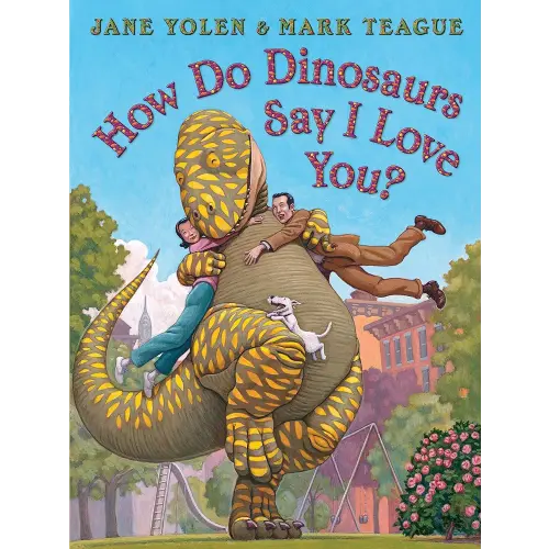 How Do Dinosaurs Say I Love You?
