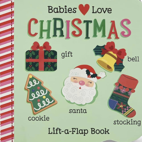Babies Love Christmas: Lift-a-Flap Board Book