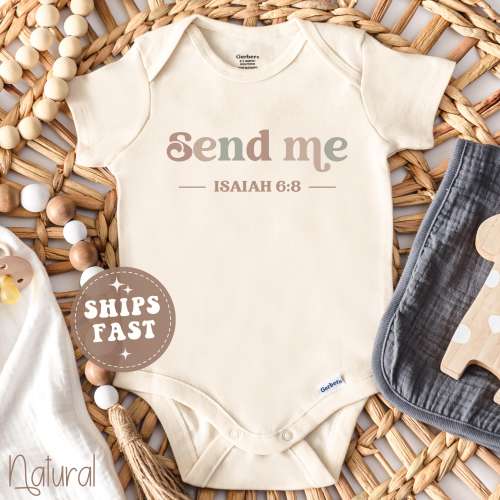 Christian Baby Onesie® Send Me Isaiah 6:8 Scripture Baby Outfit Christian Baby Shower Gift for Christian Baby Announcement in Natural Cotton