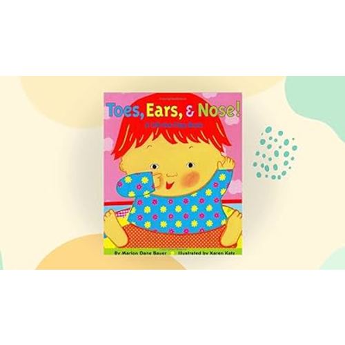 Toes, Ears, & Nose!: A Lift-the-Flap Book (Lap Edition) by Bauer, Marion Dane (2015) Board book