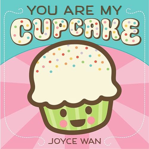You Are My Cupcake