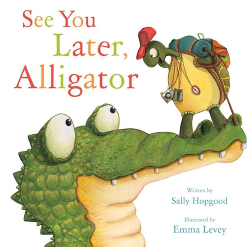 See You Later, Alligator (RhymeTime Animals)