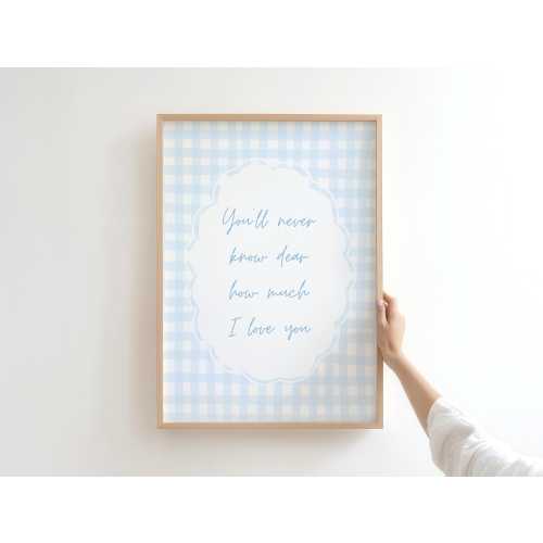You’ll Never Know Dear How Much I Love You Print, Blue Gingham Nursery Wall Art, Baby Room Quote, Sweet Printable Decor, Digital Download