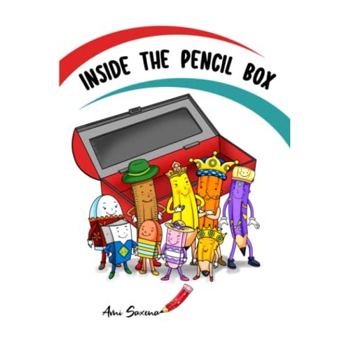 Inside the Pencil Box: A Colorful Children's Book About the Powers of Teamwork & Friendship as a Story for Kindergarten, 1st Grade, 2nd Grade, 3rd Grade, 4th Grade, Elementary Kids Ages 5 6 7 8 9