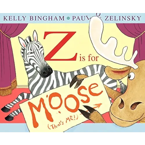Z Is for Moose: A Notable Picture Book About Friendship and Sharing for Kids (Ages 4-8)