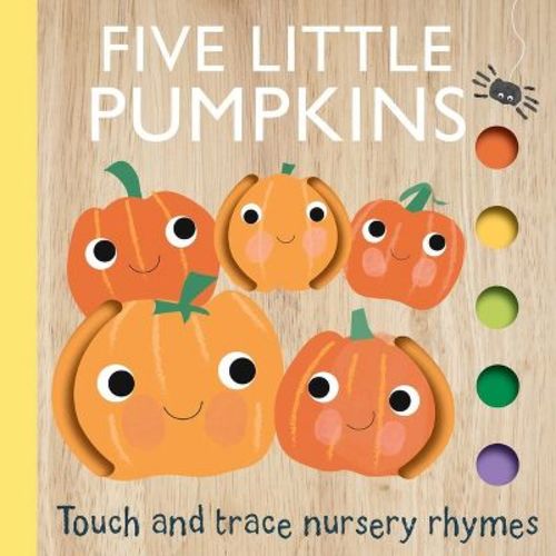 Touch and Trace Nursery Rhymes: Five Little Pumpkins - by Editors of Silver Dolphin Books (Board Book)