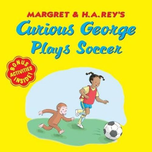 Curious George Plays Soccer - by H A Rey (Paperback)
