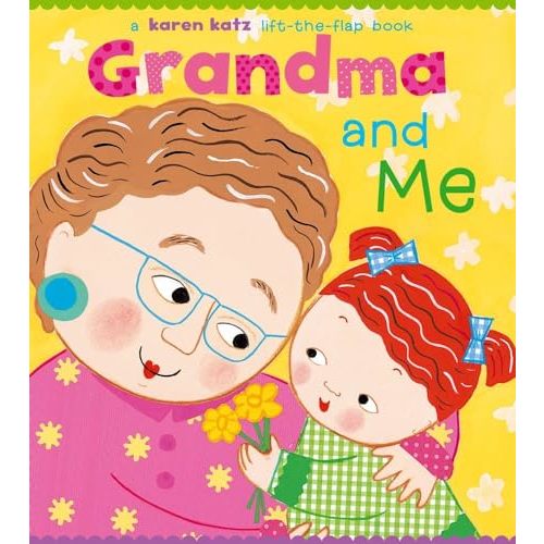Grandma and Me: A Lift-the-Flap Book (Karen Katz Lift-the-Flap Books)