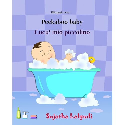 Peekaboo baby. Cucu' mio piccolino: (Bilingual Edition) English-Italian Picture book for children. (Italian Edition) (Bilingual Italian picture books for children) Paperback – Large Print, June 8, 2015
