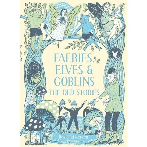 Faeries, Elves and Goblins: The Old Stories
