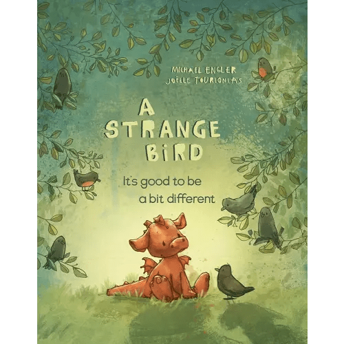 A Strange Bird: It's Good to Be a Bit Different (Little Red Dragon Bedtime Stories) (You are Unique and Precious Book Series for Kids 3-6 - by Joëlle Tourlonias) (Cover May Vary)