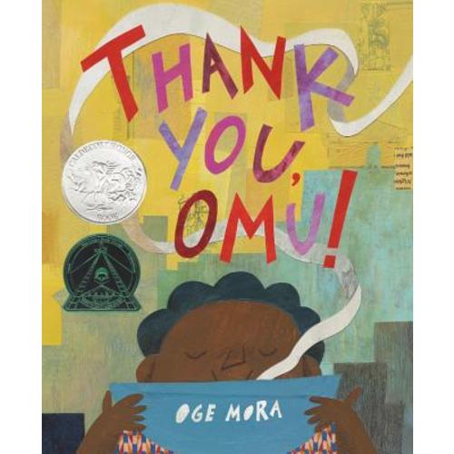 Thank You, Omu! (Caldecott Honor Book) a book by Oge Mora - Bookshop.org US