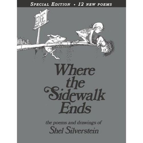 Where the Sidewalk Ends: Poems and Drawings (40th Anniversary Edition) (Hardcover) by Shel Silverstein