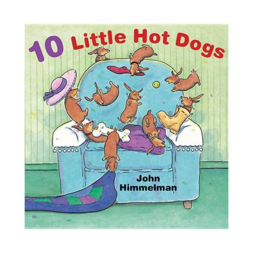 10 Little Hot Dogs - by John Himmelman (Paperback)