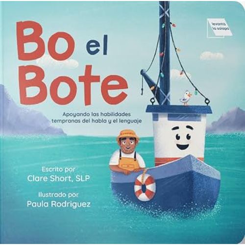 Bo el Bote: Libro interactivo de cartón con solapas, ¡escrito por una especialista en desarrollo del habla infantil! (Spanish Edition)