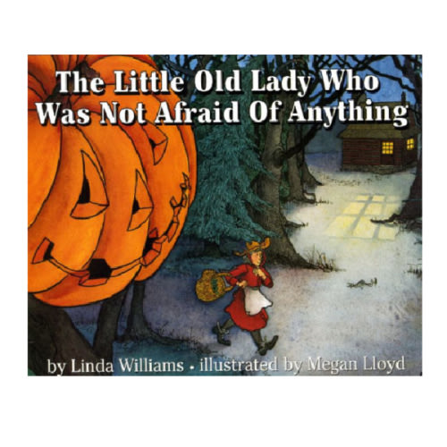 The Little Old Lady Who Was Not Afraid of Anything by Linda Williams, Megan Lloyd, Hardcover | Barnes & Noble®