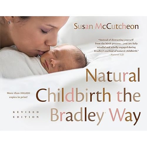 Natural Childbirth the Bradley Way: Revised Edition Paperback – February 6, 2018