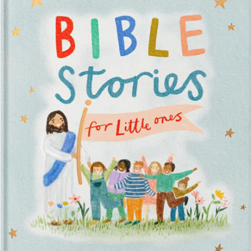 Bible Stories for Little Ones: Baby’s First Bible Board Book