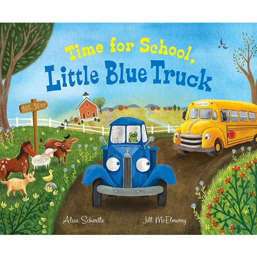 Time for School, Little Blue Truck: A Sweet School Story About Helping Friends for Children (Ages 4–8)