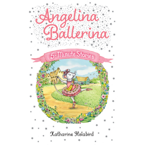 Angelina Ballerina 5-Minute Stories