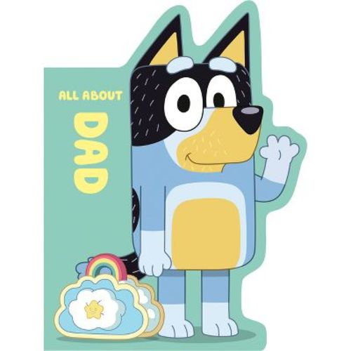 Bluey: All about Dad - by Penguin Young Readers Licenses (Board Book)