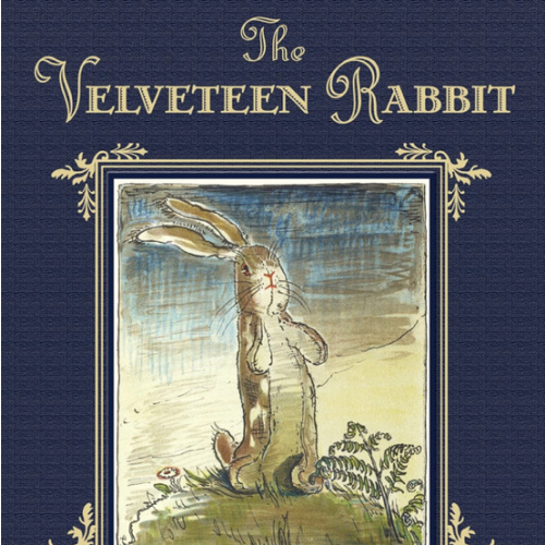The Velveteen Rabbit: The Classic Children's Book