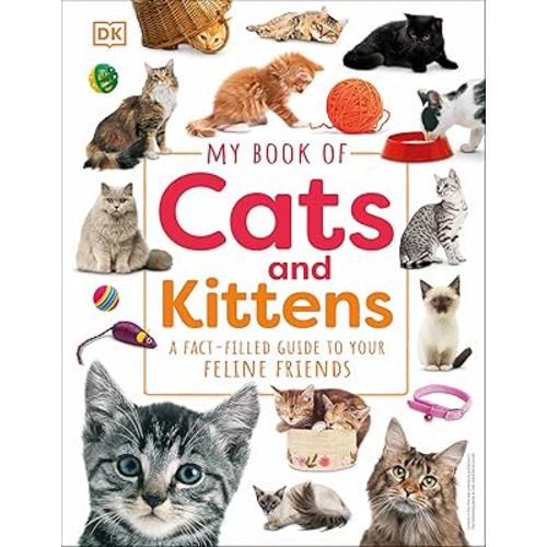 My Book of Cats and Kittens: A Fact-Filled Guide to Your Feline Friends