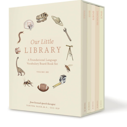 Our Little Library Vol. 3: A Foundational Language Vocabulary Board Book Set for Babies, Including Bugs, Dinosaurs, Sports, Space, and Tools (Tabitha Paige Children's Book Series)