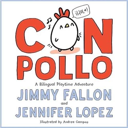Con Pollo: A Bilingual Playtime Adventure Hardcover – Picture Book, October 11, 2022