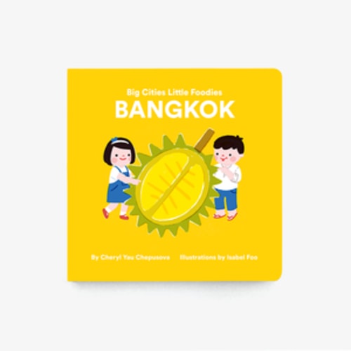 Big Cities Little Foodies: Bangkok – Little Picnic Press