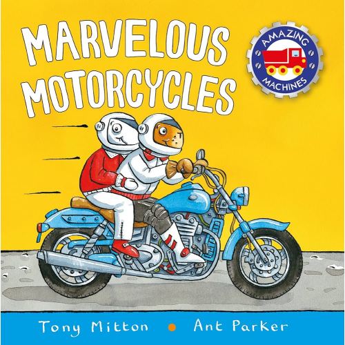 Marvelous Motorcycles (Amazing Machines)