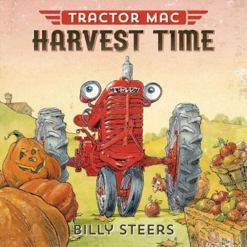 Tractor Mac Harvest Time - by Billy Steers (Hardcover)