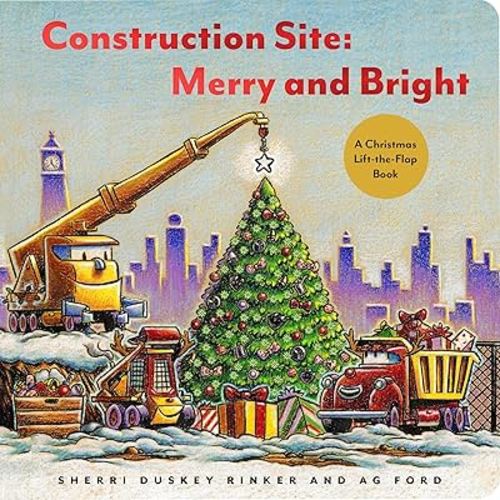 Construction Site Merry and Bright: A Christmas Lift-the-Flap Book (Goodnight Construction Site)