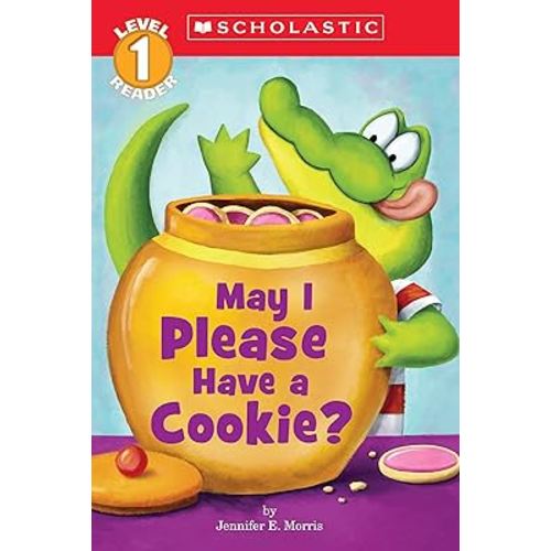 May I Please Have a Cookie? (Scholastic Readers, Level 1)