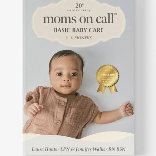 Moms on Call | Basic Baby Care 0-6 Months | Parenting Book 1 of 3 | 20th Anniversary Edition